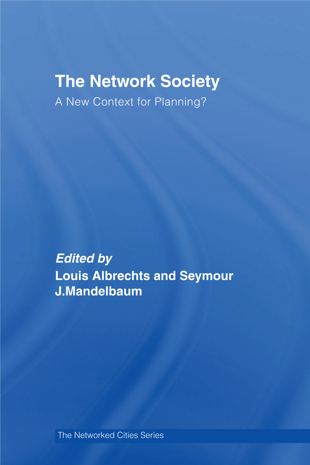 CITIES PLANNING the Network Society a New Context for Planning.Pdf