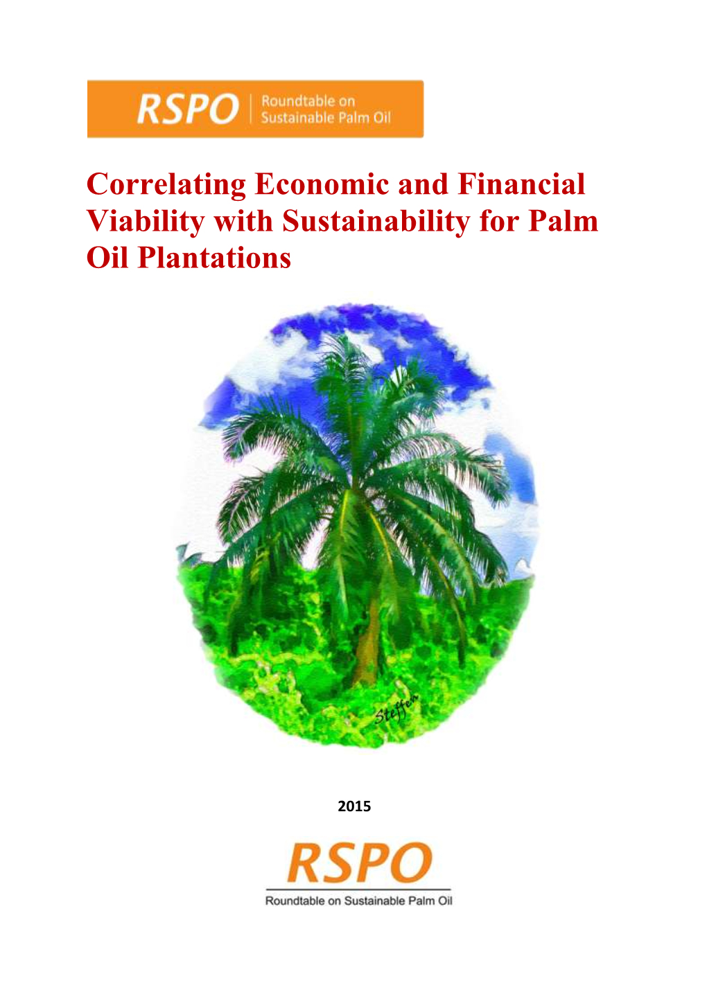 Correlating Economic and Financial Viability with Sustainability for Palm Oil Plantations