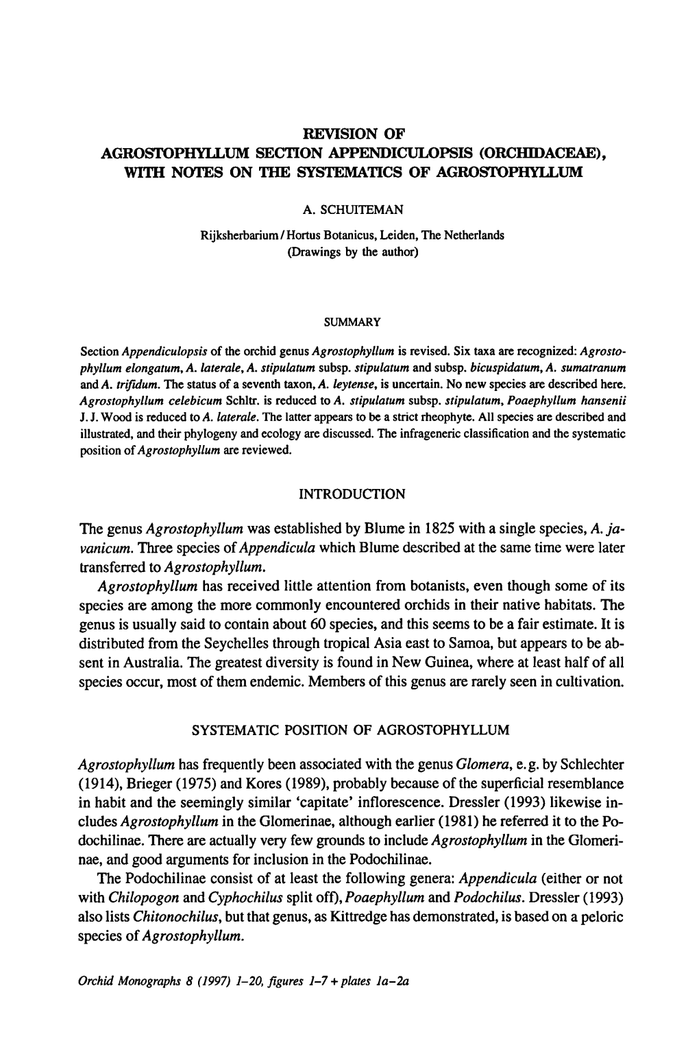 (1914), Brieger (1975) and Kores (1989), Probably Because of the Superficial Resemblance in Habit and the Seemingly Similar 'Capitate' Inflorescence