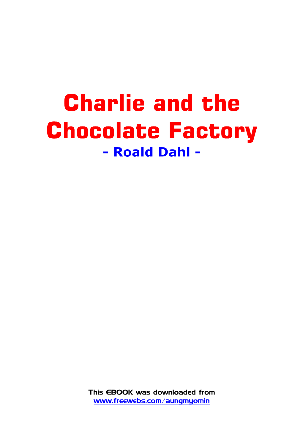 Charlie and the Chocolate Factory - Roald Dahl