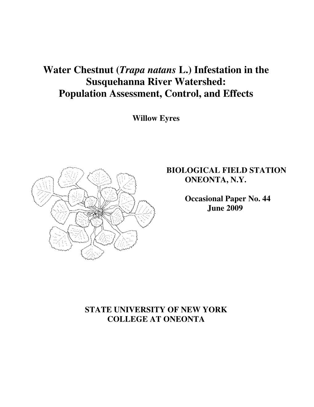 Water Chestnut (Trapa Natans L.) Infestation in the Susquehanna River Watershed: Population Assessment, Control, and Effects