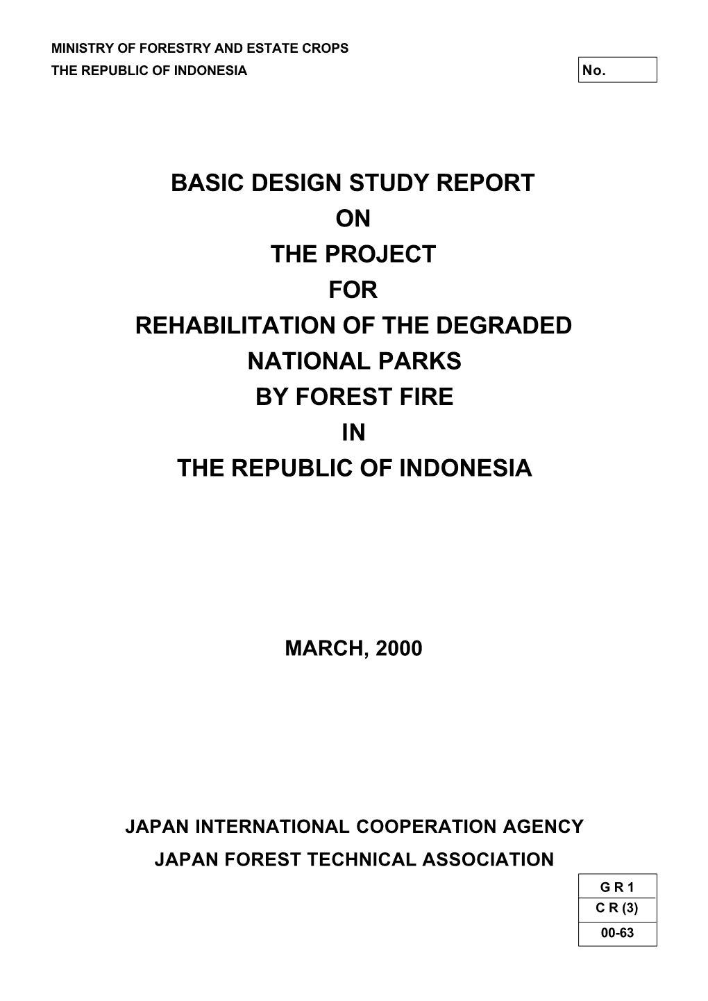 Basic Design Study Report on the Project for Rehabilitation of the Degraded National Parks by Forest Fire in the Republic of Indonesia