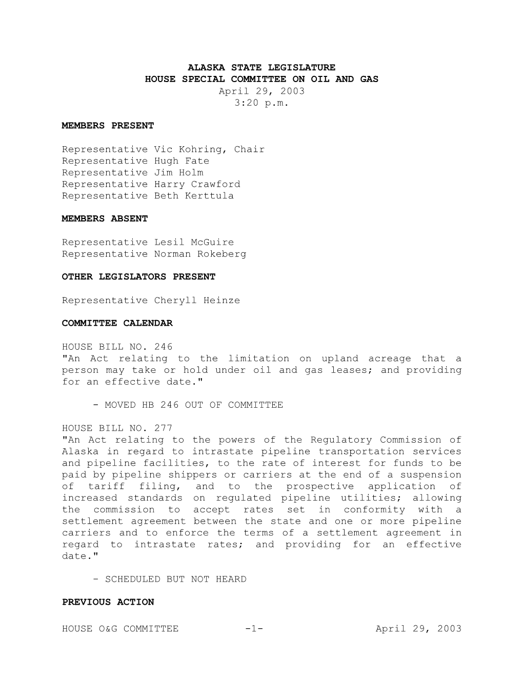 HOUSE O&G COMMITTEE -1- April 29, 2003 ALASKA STATE