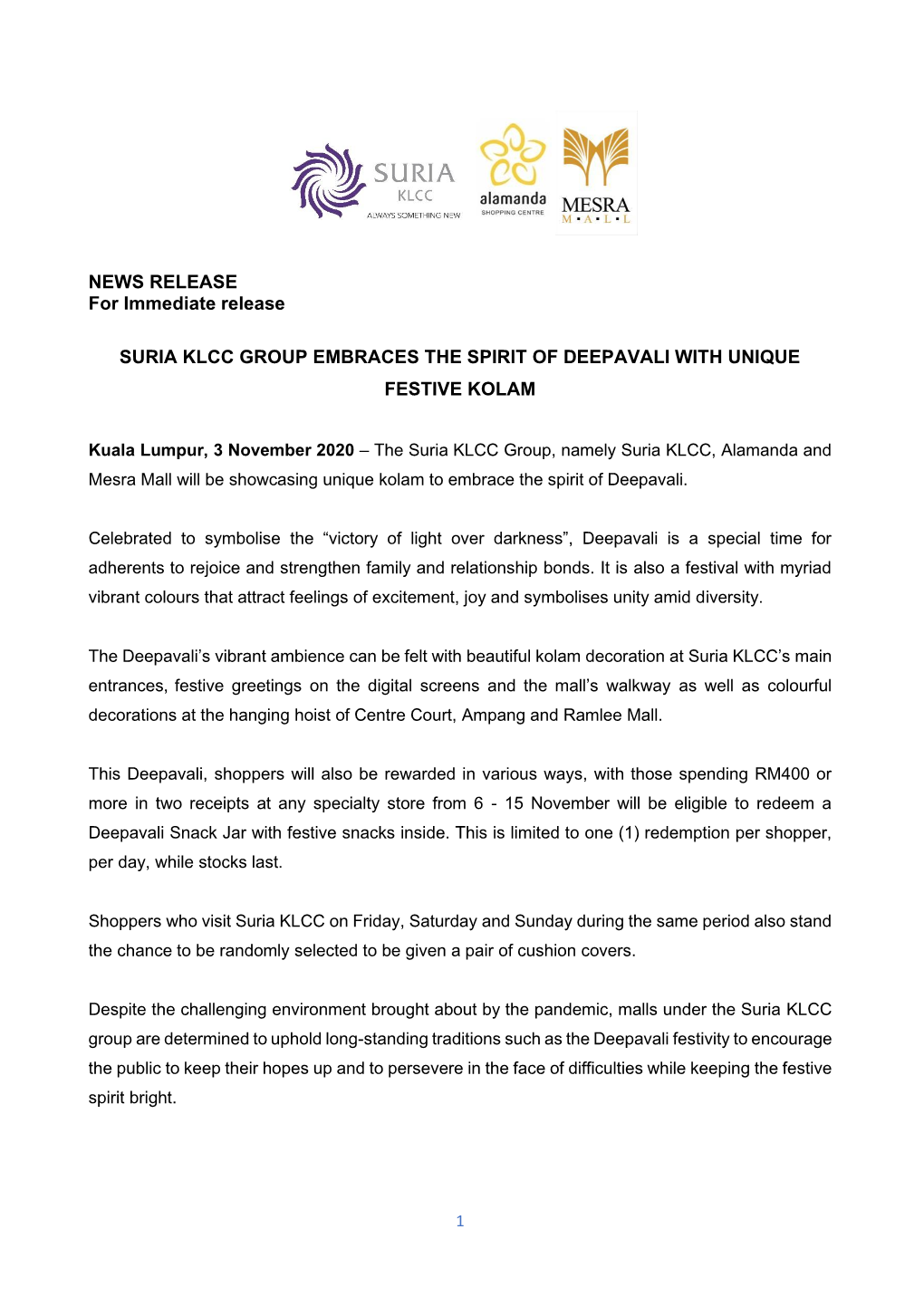 NEWS RELEASE for Immediate Release SURIA KLCC GROUP EMBRACES the SPIRIT of DEEPAVALI with UNIQUE FESTIVE KOLAM