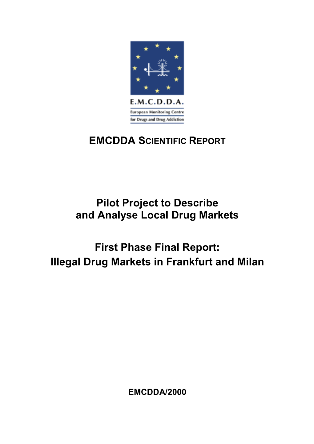 Illegal Drug Markets in Frankfurt and Milan