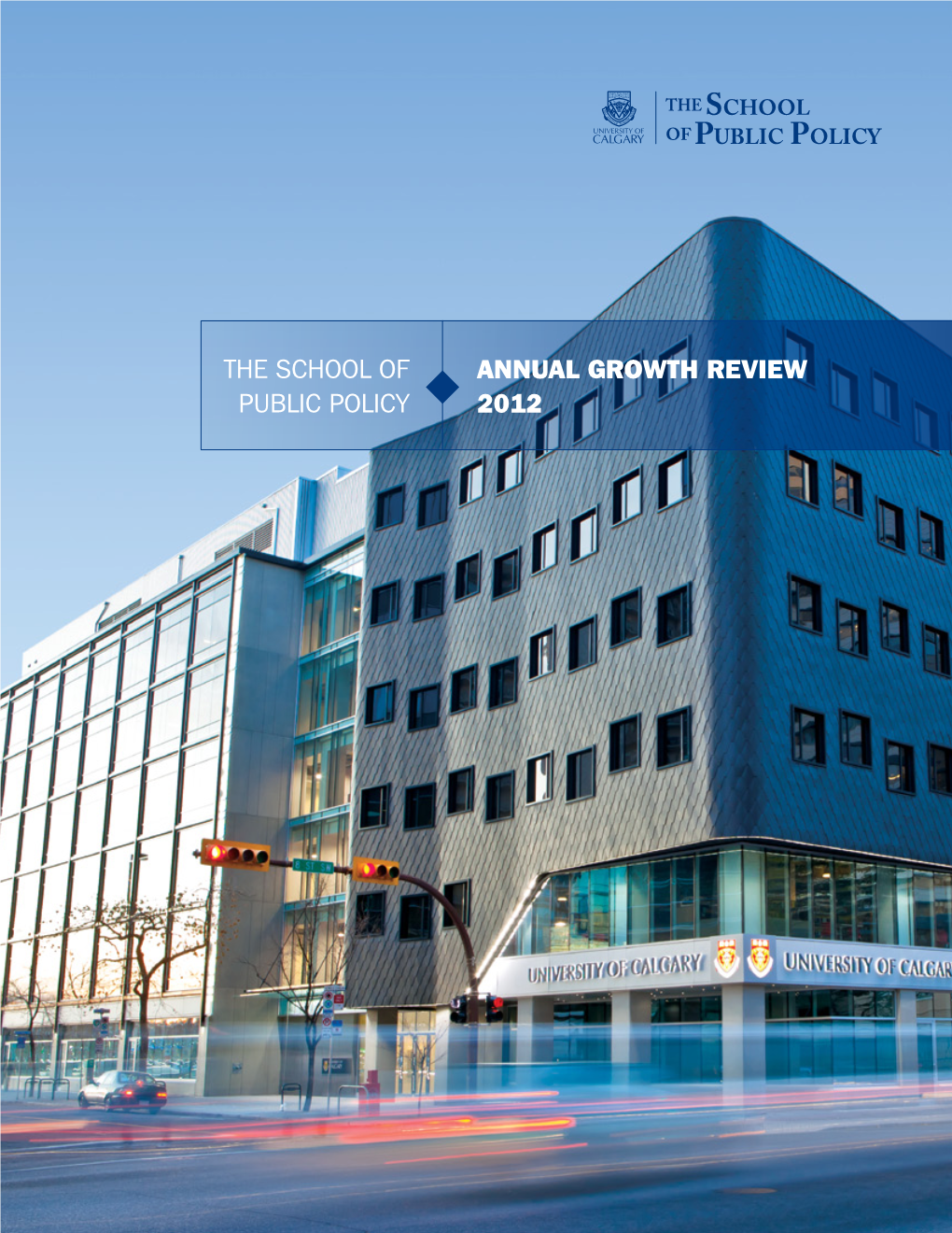 The School of Public Policy Annual Growth Review 2012