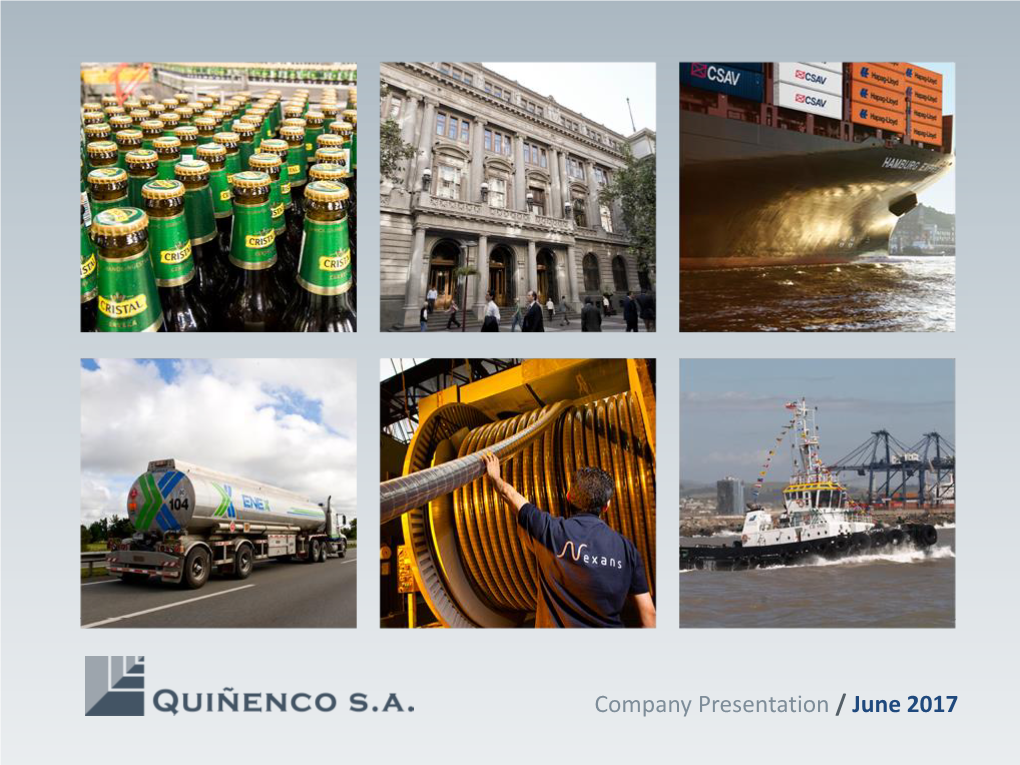 Company Presentation / June 2017 Financial Recent Events Conclusions Quiñenco Overview Overview