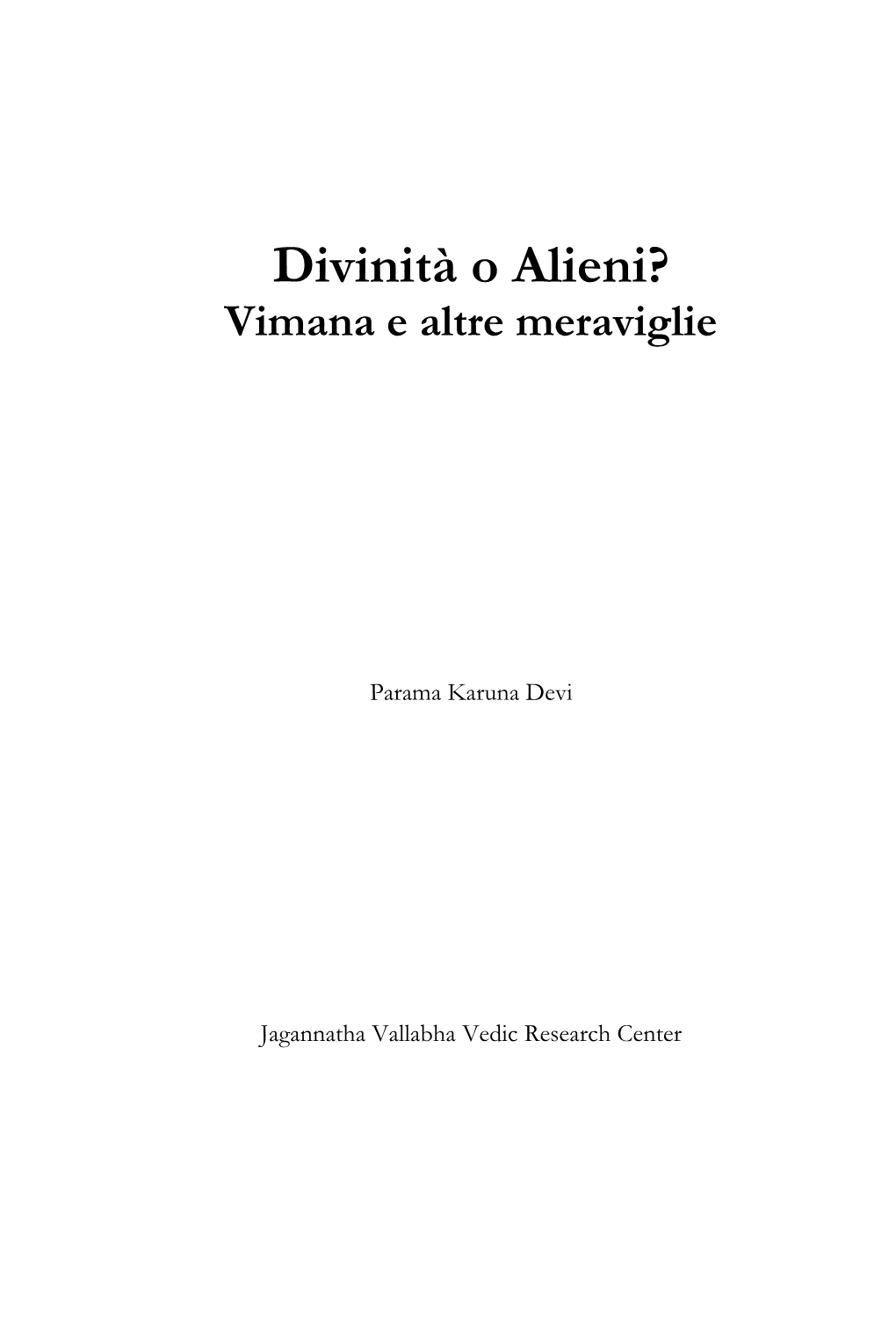 Divinità O Alieni? Vimana E Altre Meraviglie