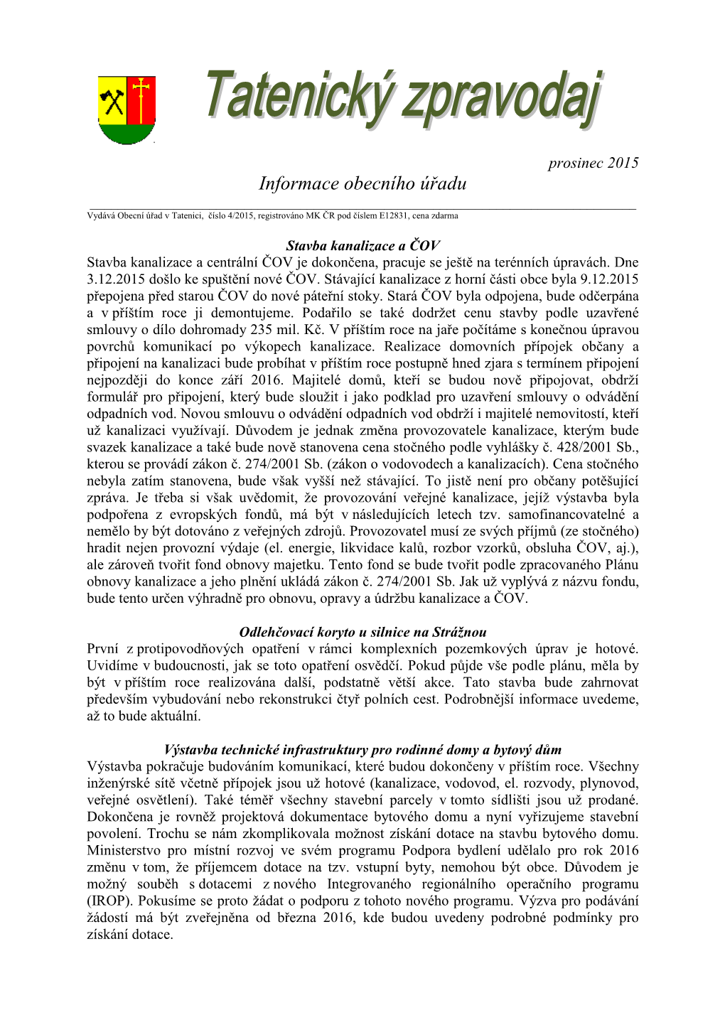 Informace Obecního Úřadu ______Vydává Obecní Úřad V Tatenici, Číslo 4/2015, Registrováno MK ČR Pod Číslem E12831, Cena Zdarma