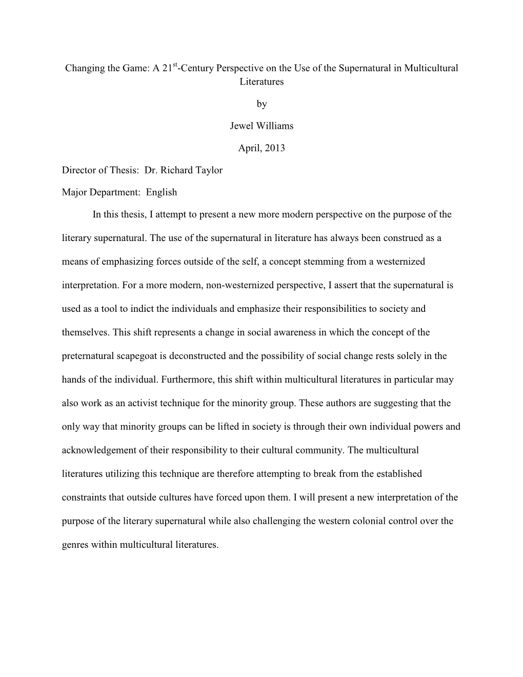 Changing the Game: a 21 -Century Perspective on the Use of the Supernatural in Multicultural Literatures by Jewel Williams April