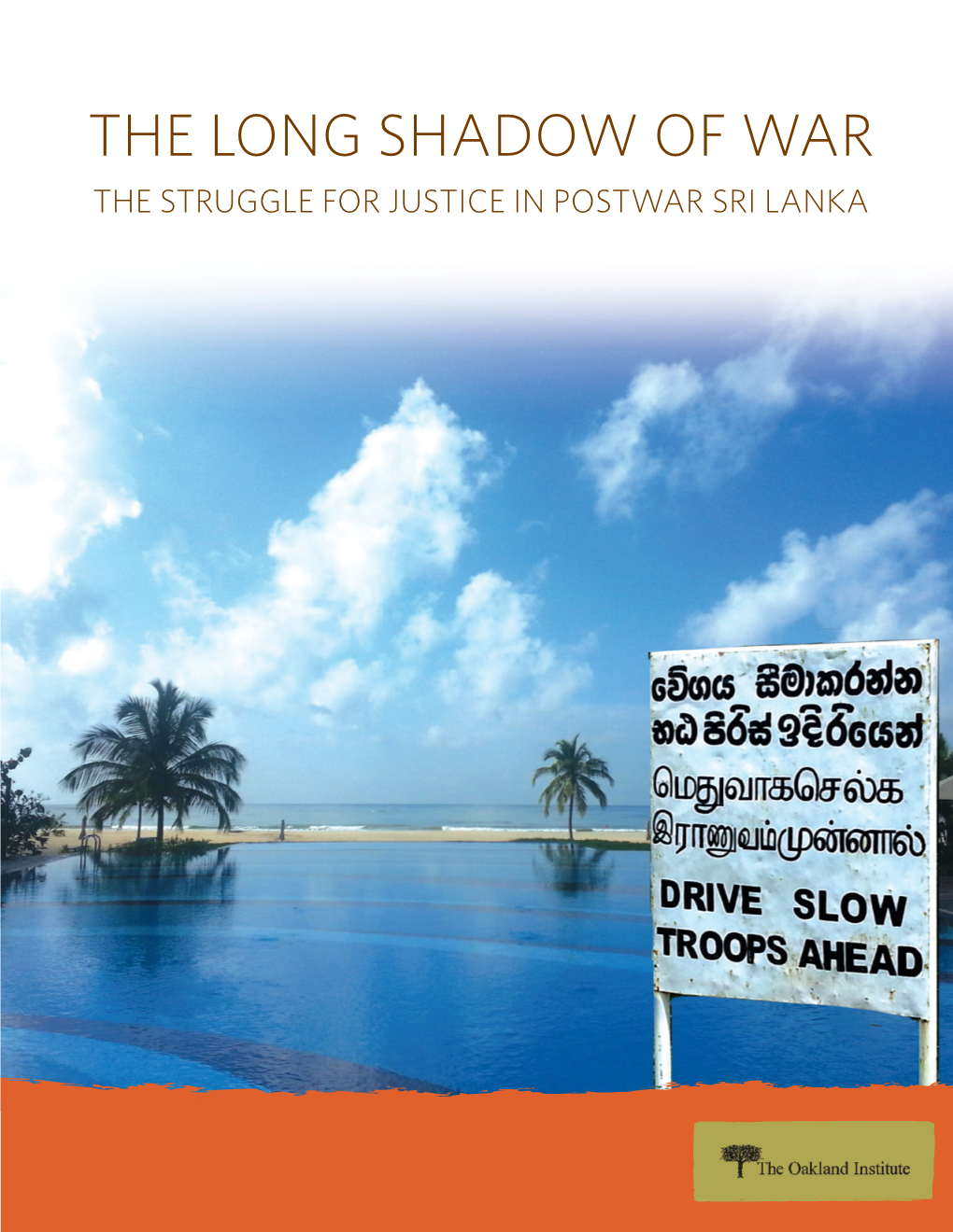 THE LONG SHADOW of WAR the STRUGGLE for JUSTICE in POSTWAR SRI LANKA the LONG SHADOW of WAR the STRUGGLE for JUSTICE in POSTWAR SRI LANKA Acknowledgments