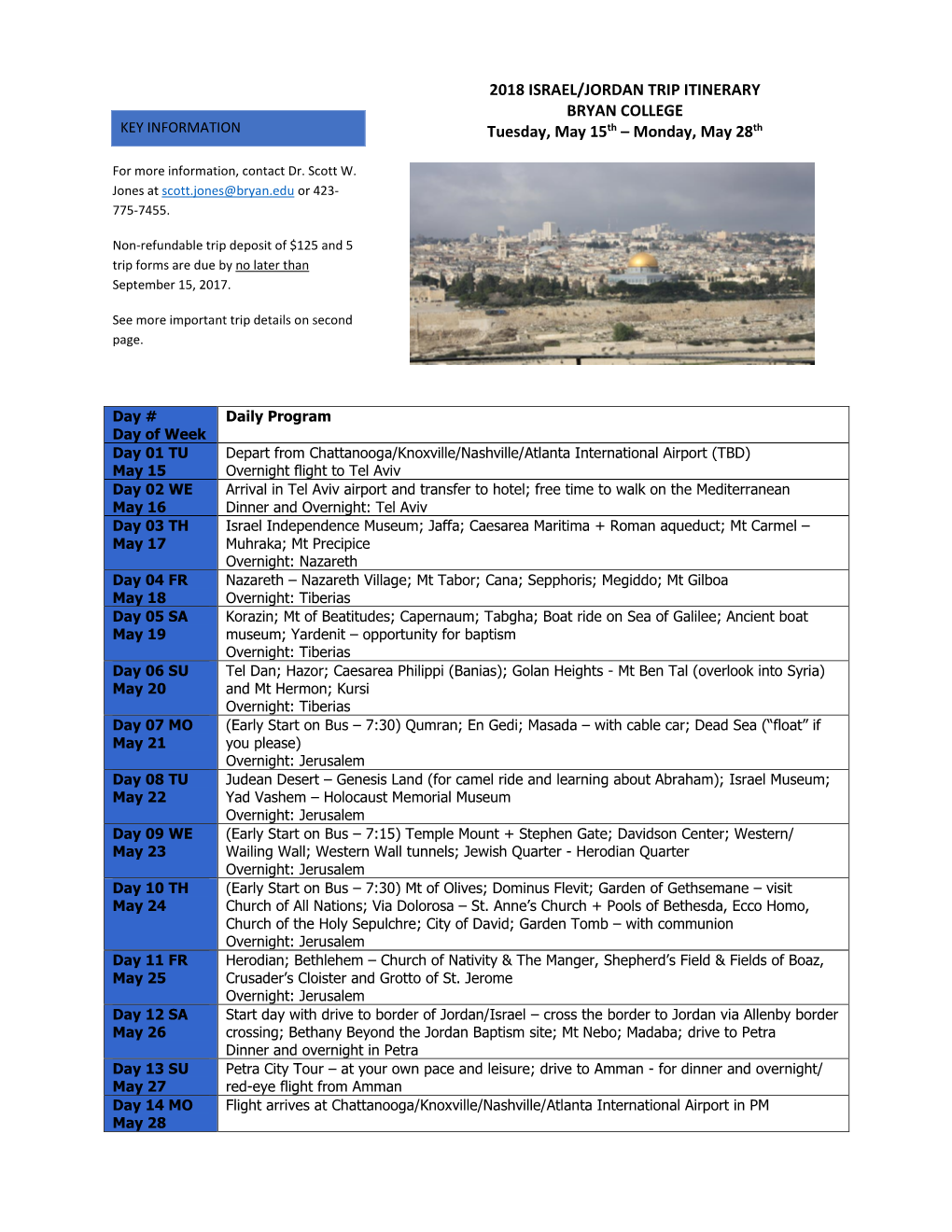 2018 ISRAEL/JORDAN TRIP ITINERARY BRYAN COLLEGE KEY INFORMATION Tuesday, May 15Th – Monday, May 28Th