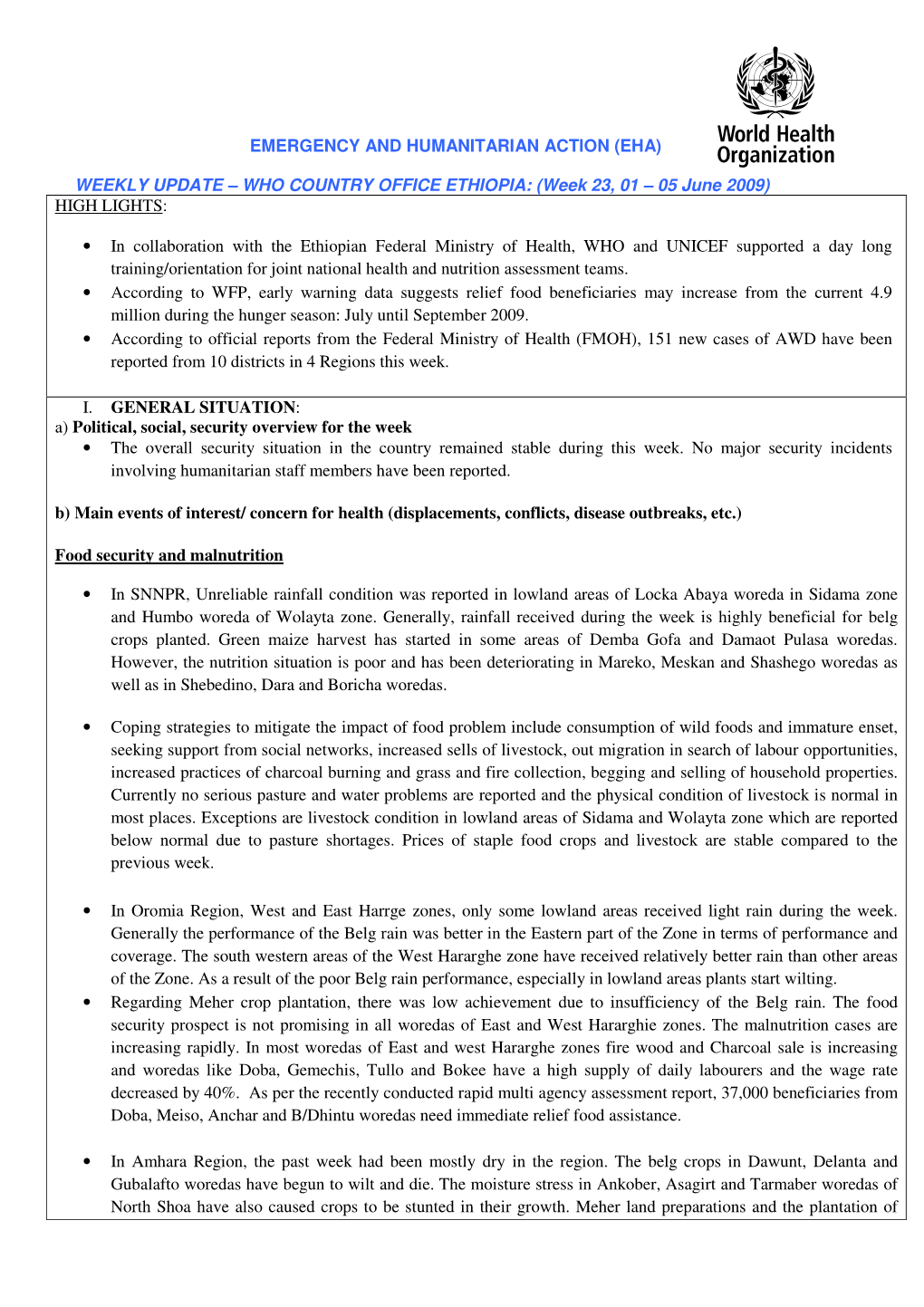 EMERGENCY and HUMANITARIAN ACTION (EHA) WEEKLY UPDATE – WHO COUNTRY OFFICE ETHIOPIA: (Week 23, 01 – 05 June 2009) HIGH LIGHT