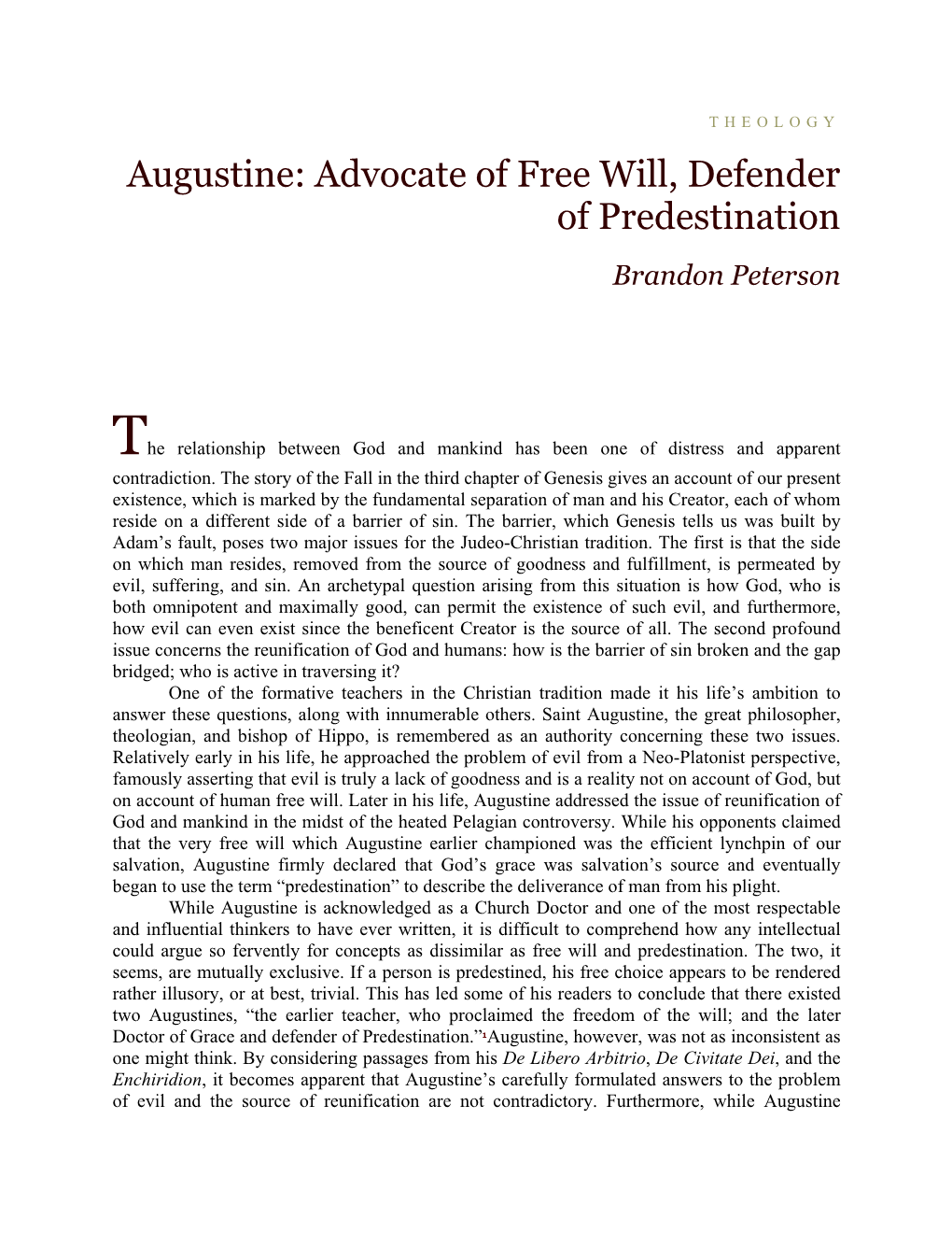 Augustine: Advocate of Free Will, Defender of Predestination Brandon Peterson