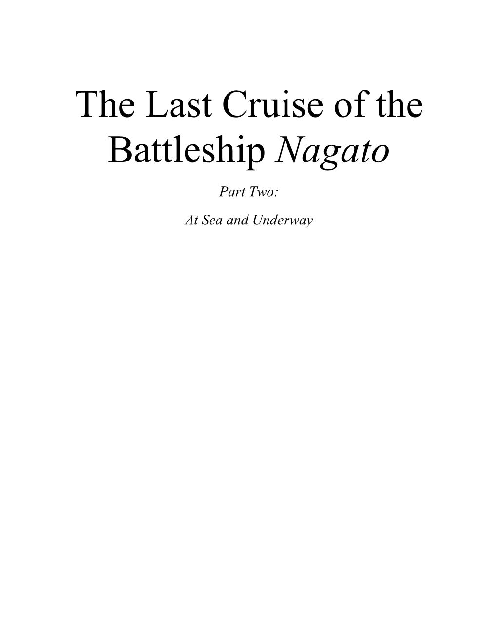 The Last Cruise of the Battleship Nagato Part Two: at Sea and Underway