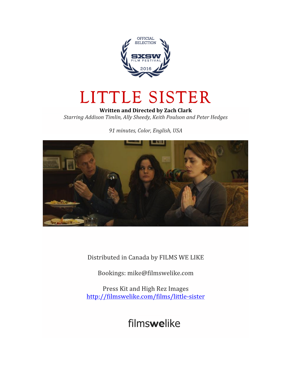 LITTLE SISTER Written and Directed by Zach Clark Starring Addison Timlin, Ally Sheedy, Keith Poulson and Peter Hedges