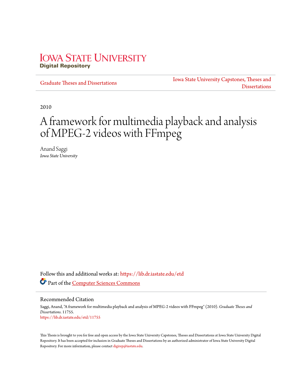 A Framework for Multimedia Playback and Analysis of MPEG-2 Videos with Ffmpeg Anand Saggi Iowa State University