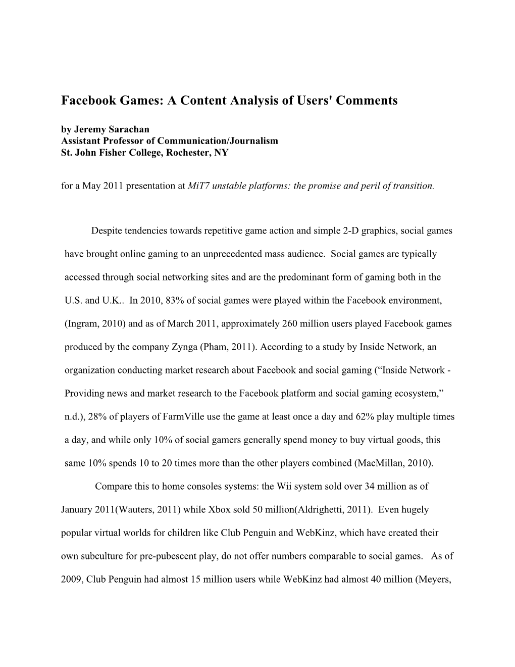 Facebook Games: a Content Analysis of Users' Comments by Jeremy Sarachan Assistant Professor of Communication/Journalism St