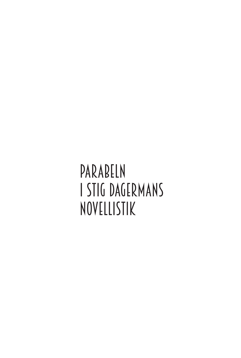 Parabeln I Stig Dagermans Novellistik