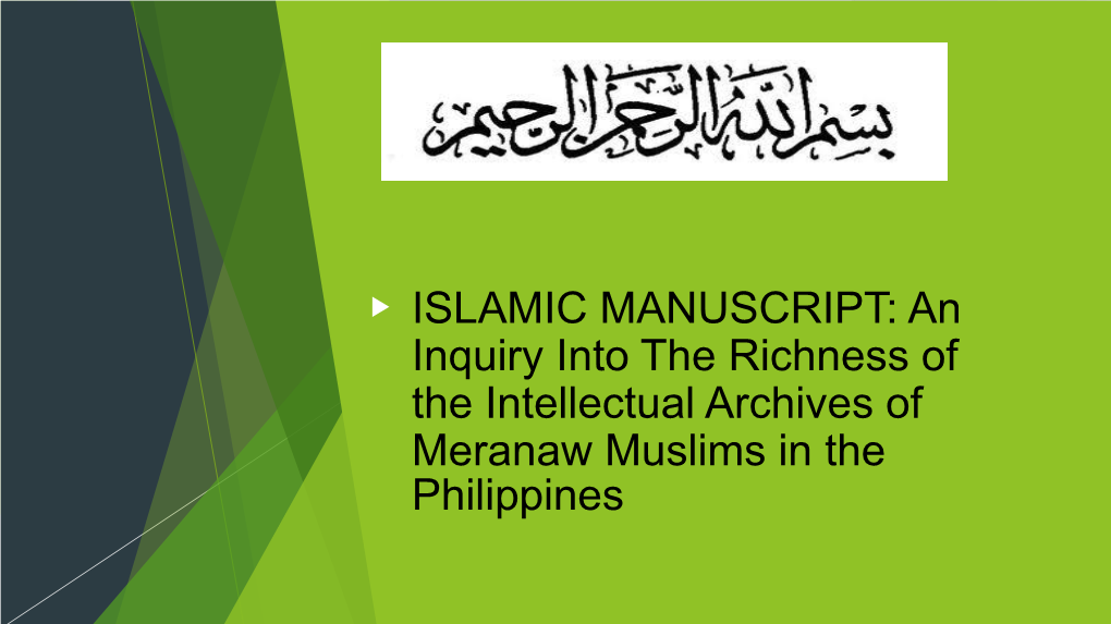 ISLAMIC MANUSCRIPT:An Inquiry Into the Richness of the Intellectual