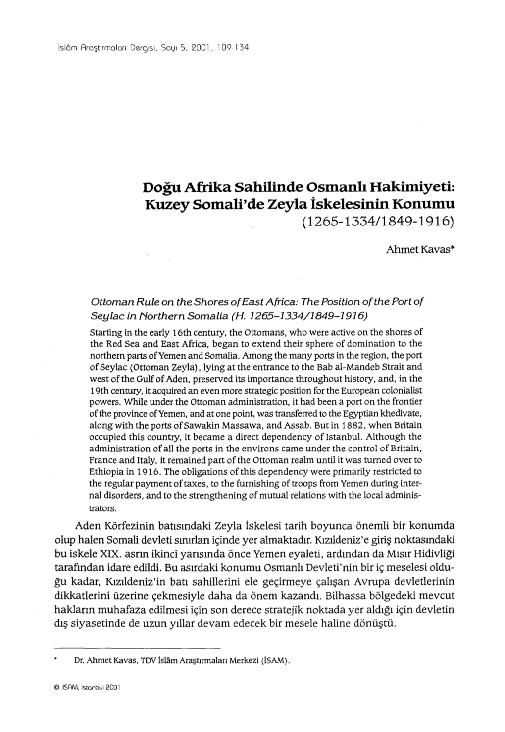 Doğu Afrika Sahilinde Osmanlı Hakimiyeti: Kuzey Somali'de Zeyla Iskelesinin Konumu (1265-1334/1849-1916)