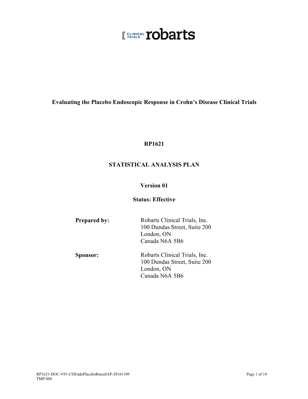 Evaluating the Placebo Endoscopic Response in Crohn's Disease Clinical Trials RP1621 STATISTICAL ANALYSIS PLAN Version 01 Stat