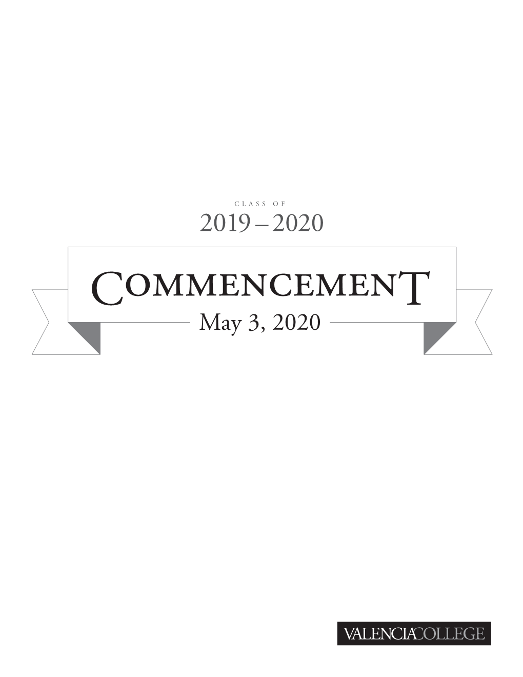 Commencement May 3, 2020 Valencia College Fifty-First Annual Commencement