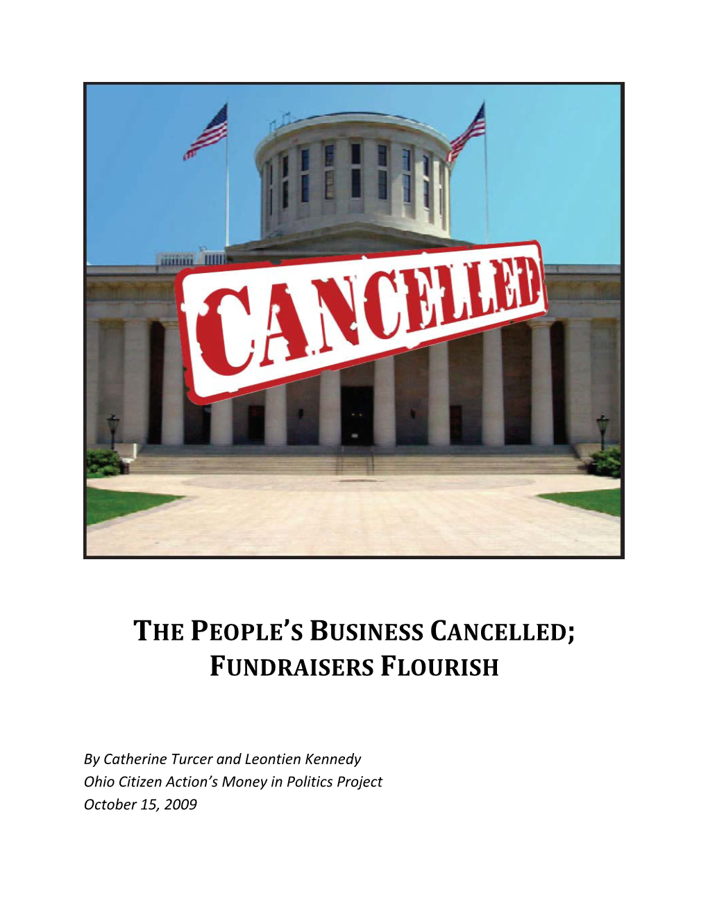 The People's Business Cancelled; Fundraisers