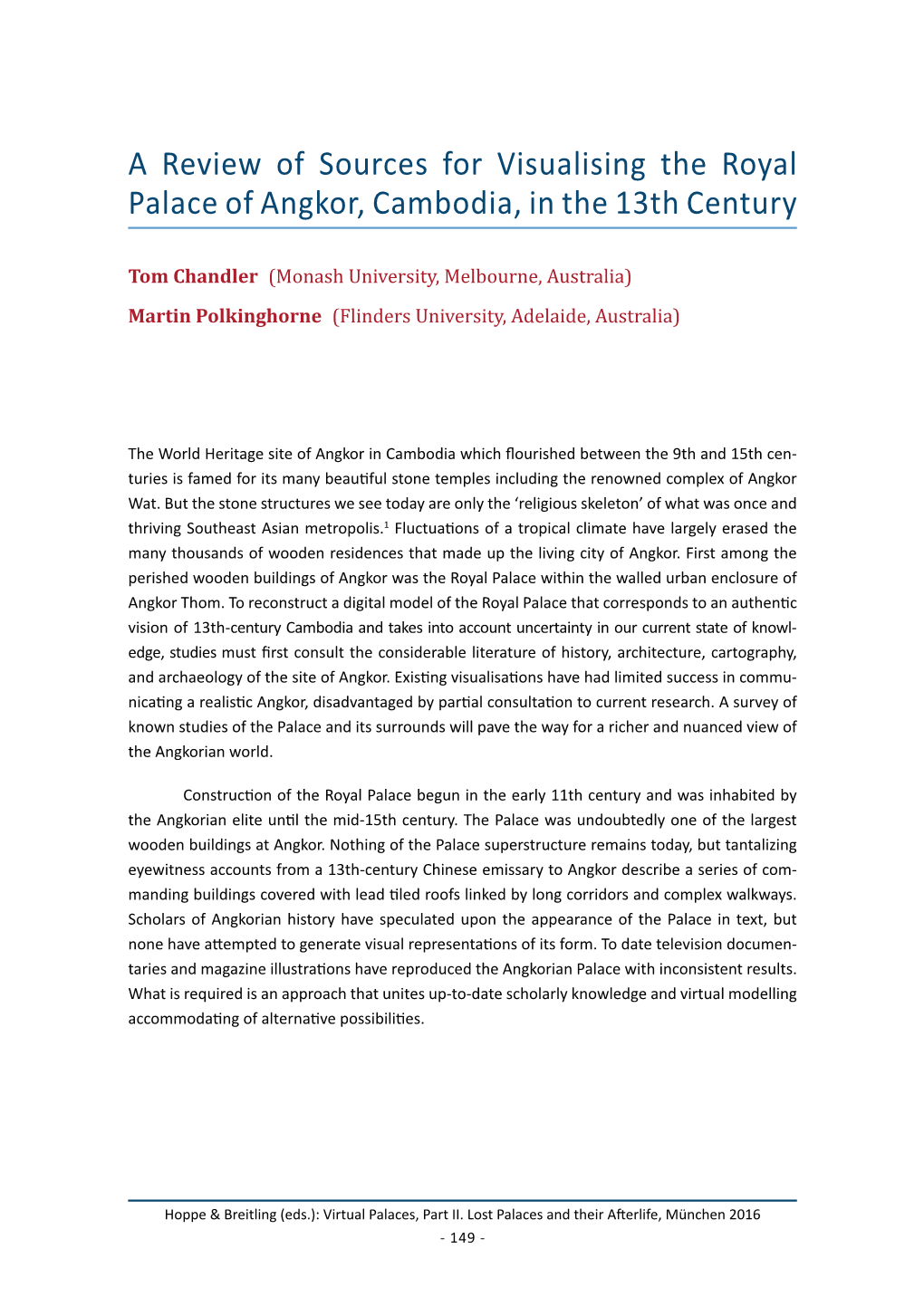 A Review of Sources for Visualising the Royal Palace of Angkor, Cambodia, in the 13Th Century