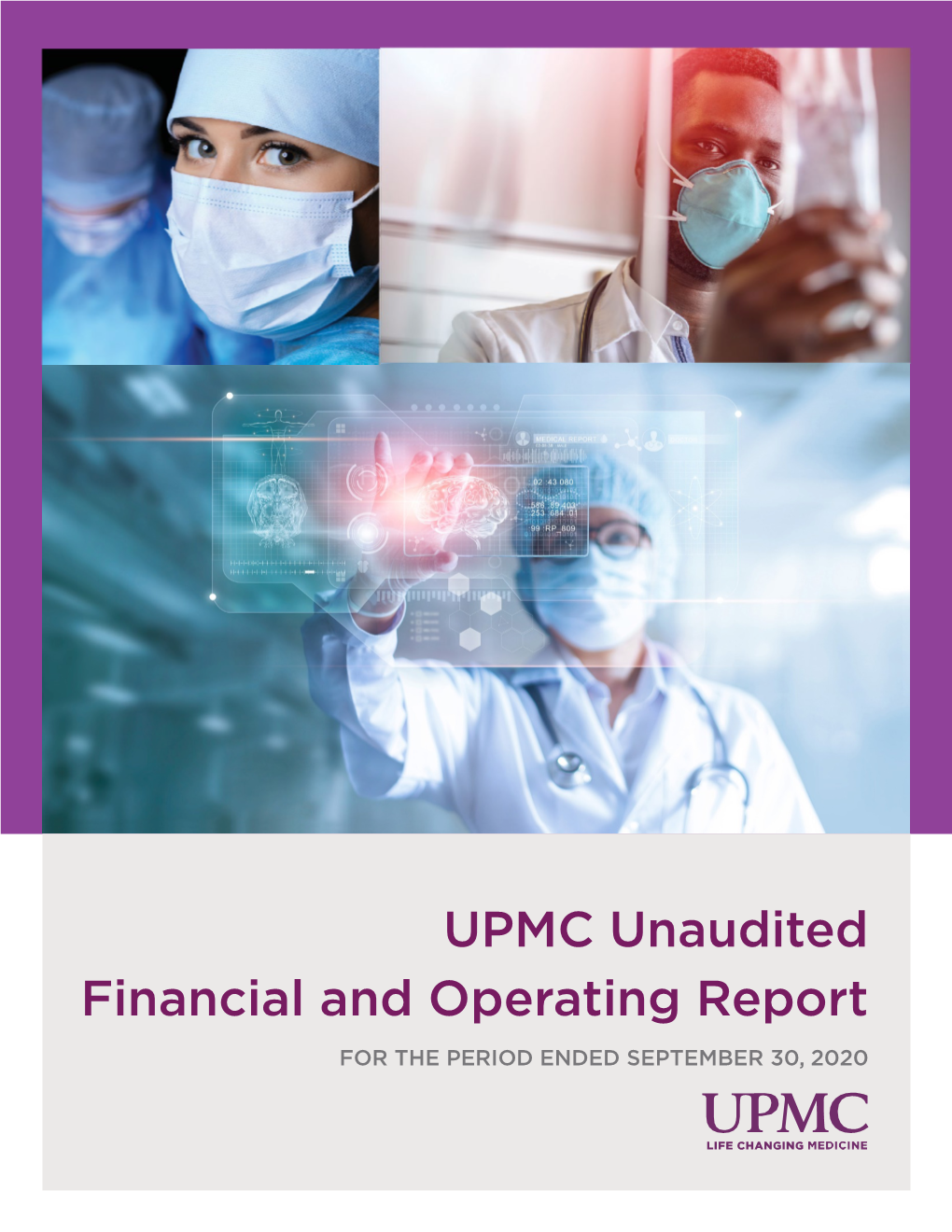 UPMC Unaudited Financial and Operating Report for the PERIOD ENDED SEPTEMBER 30, 2020