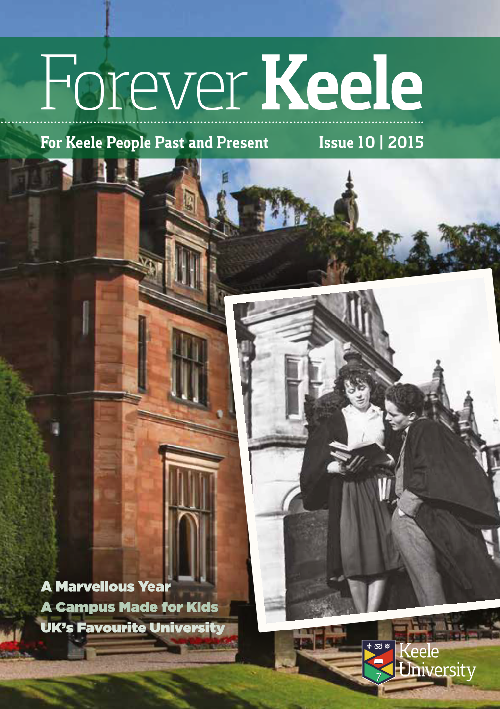 For Keele People Past and Present Issue 10 | 2015