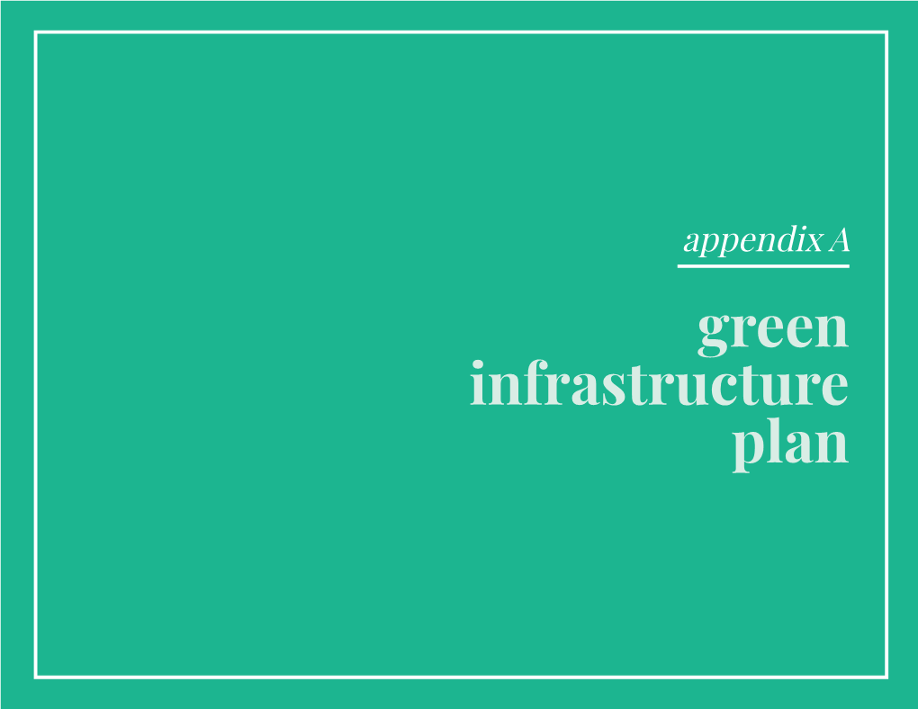 Appendix a Green Infrastructure Plan