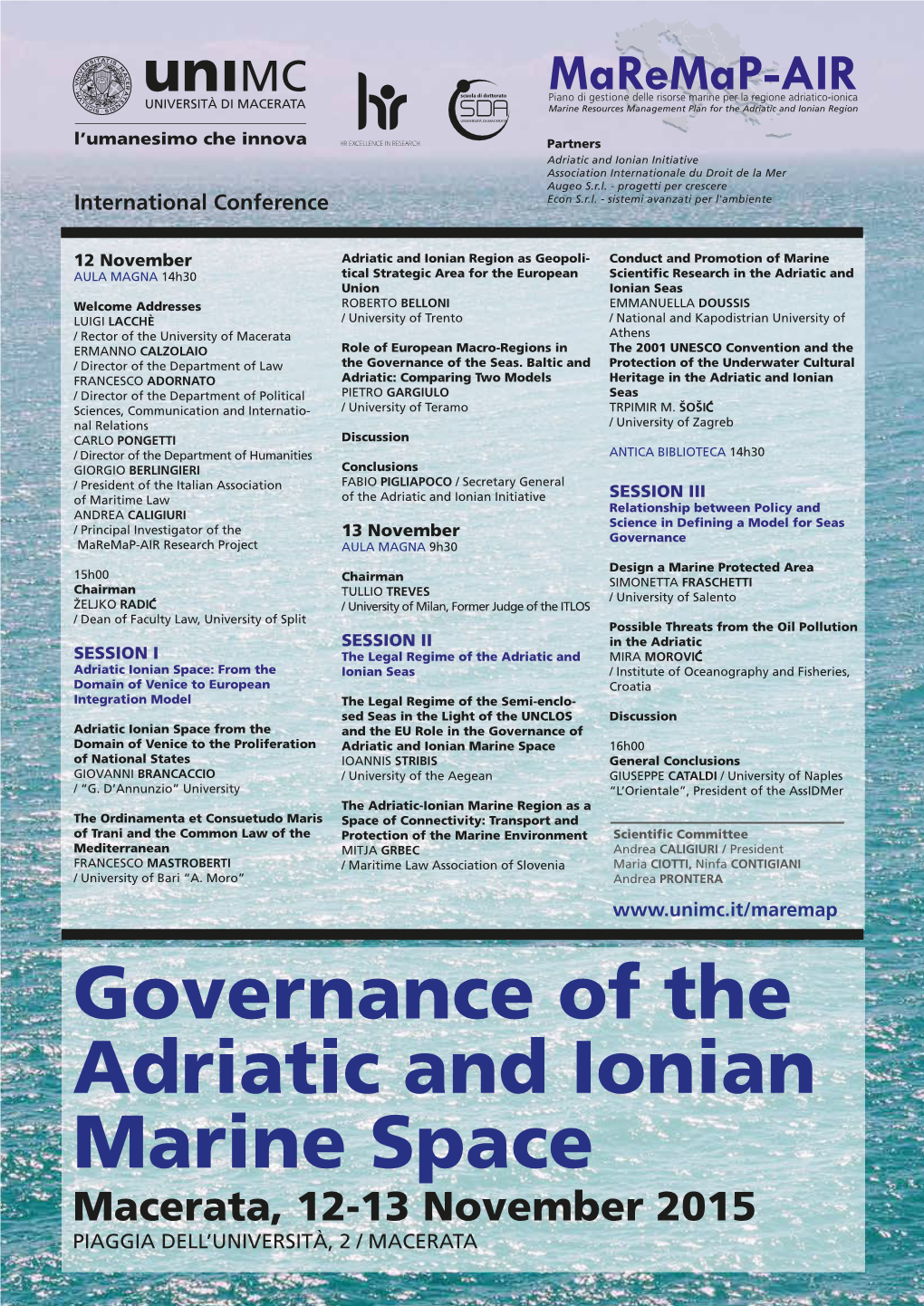 Governance of the Adriatic and Ionian Marine Space Macerata, 12-13 November 2015 PIAGGIA DELL’UNIVERSITÀ, 2 / MACERATA
