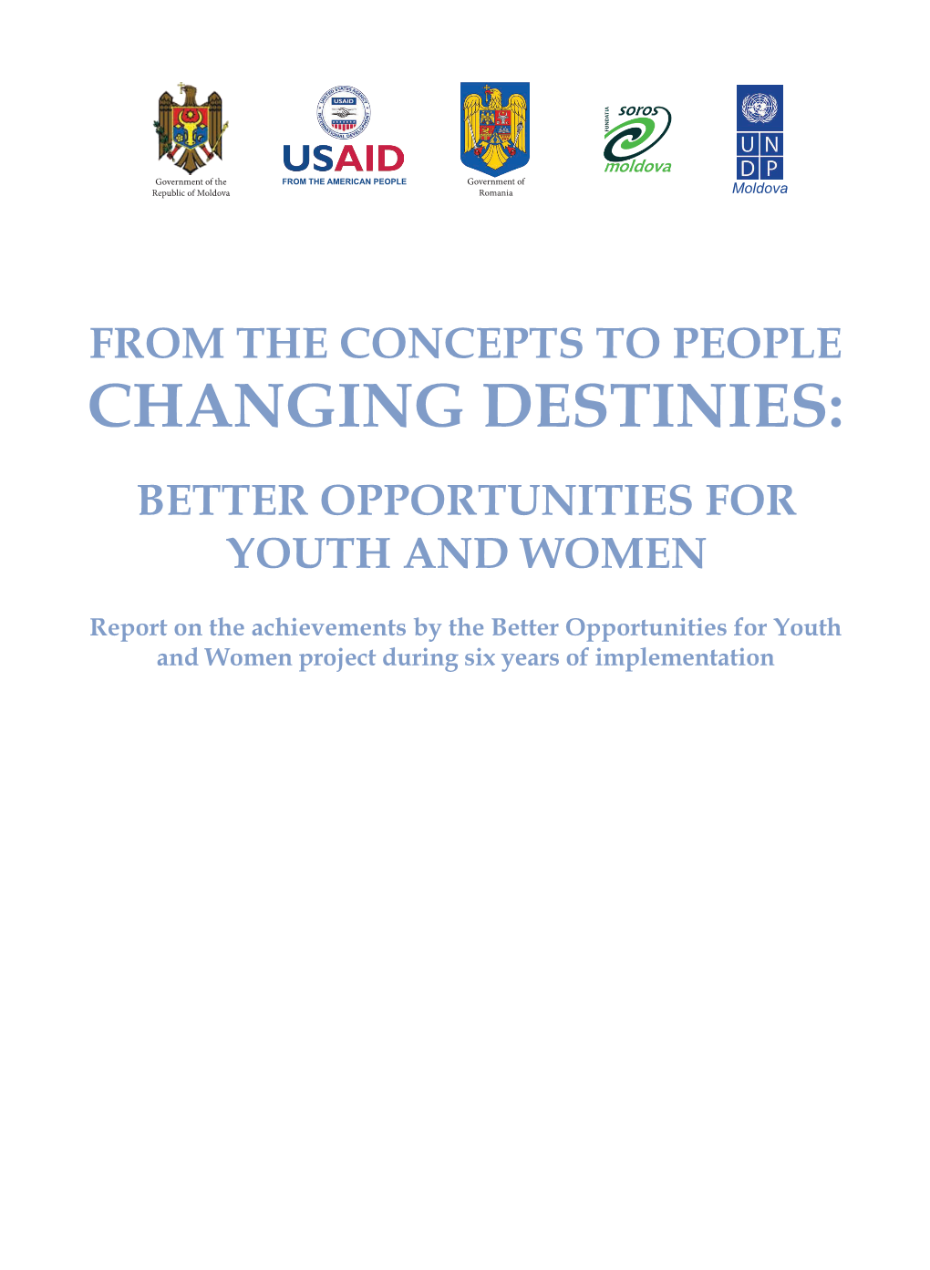 CHANGING DESTINIES: Better Opportunities for Youth and Women