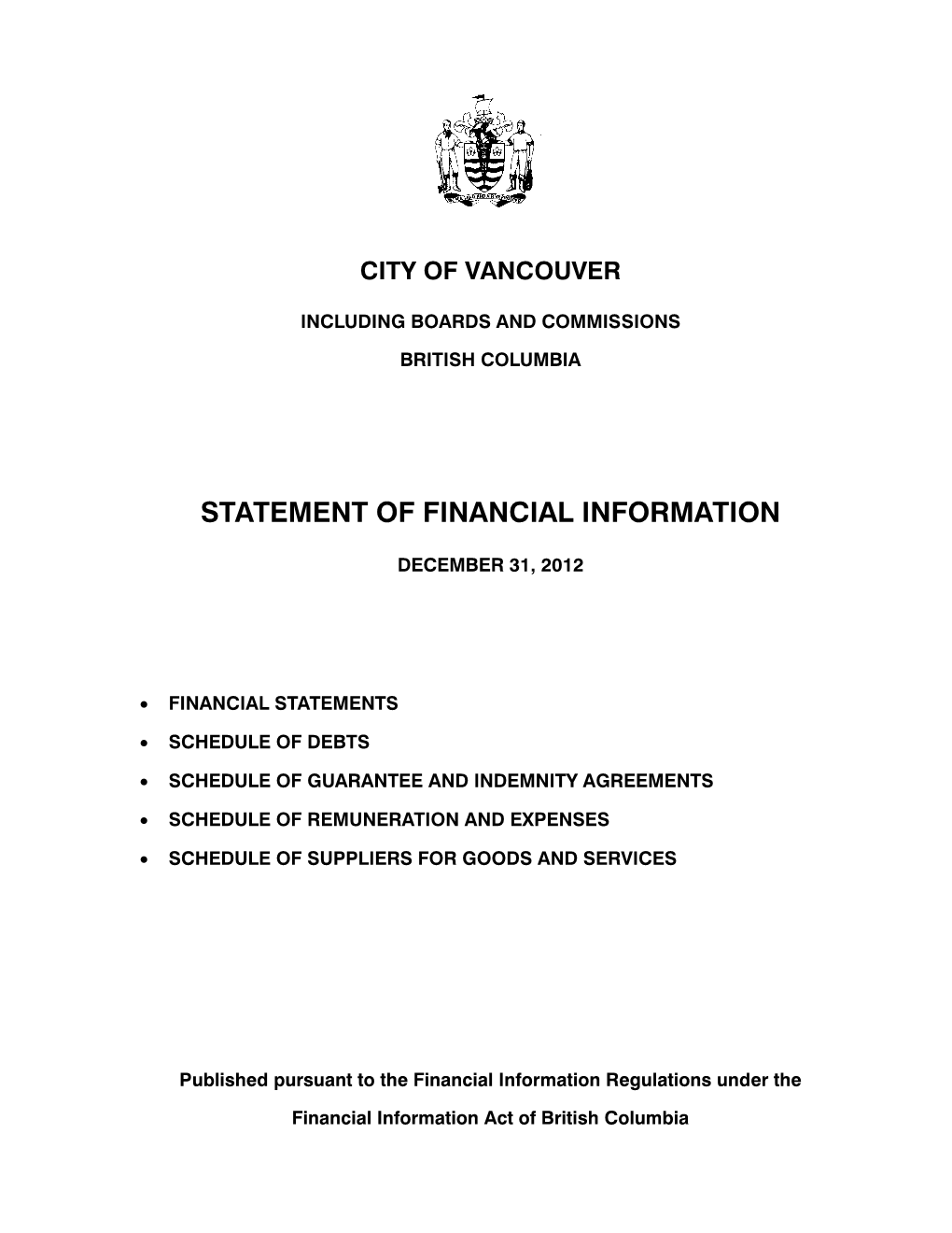 2012 STATEMENT of FINANCIAL INFORMATION 1 SCHEDULE of GENERAL DEBT ($000S) Year Ended December 31, 2012