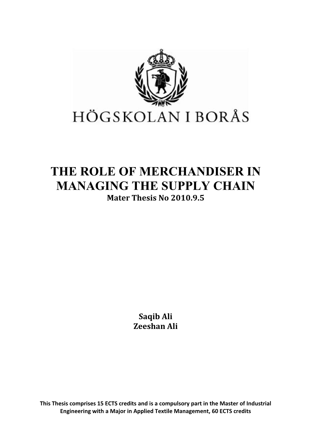 THE ROLE of MERCHANDISER in MANAGING the SUPPLY CHAIN Mater Thesis No 2010.9.5