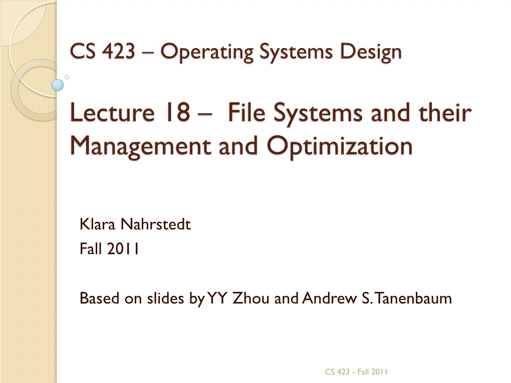 CS 423 – Operating Systems Design Lecture 4