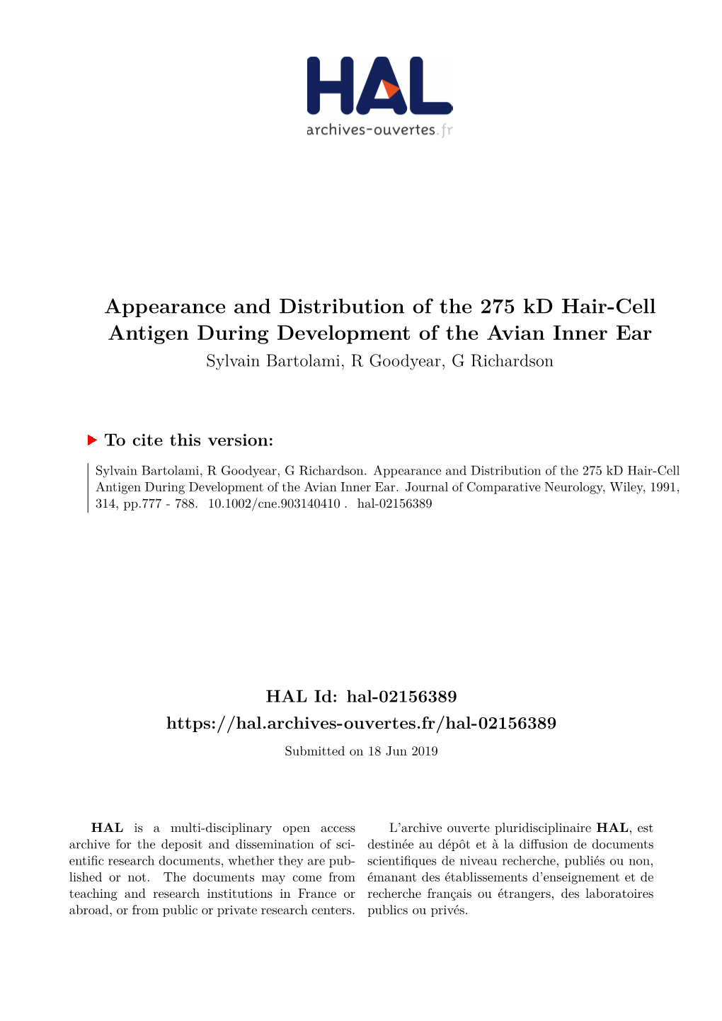 Appearance and Distribution of the 275 Kd Hair-Cell Antigen During Development of the Avian Inner Ear Sylvain Bartolami, R Goodyear, G Richardson