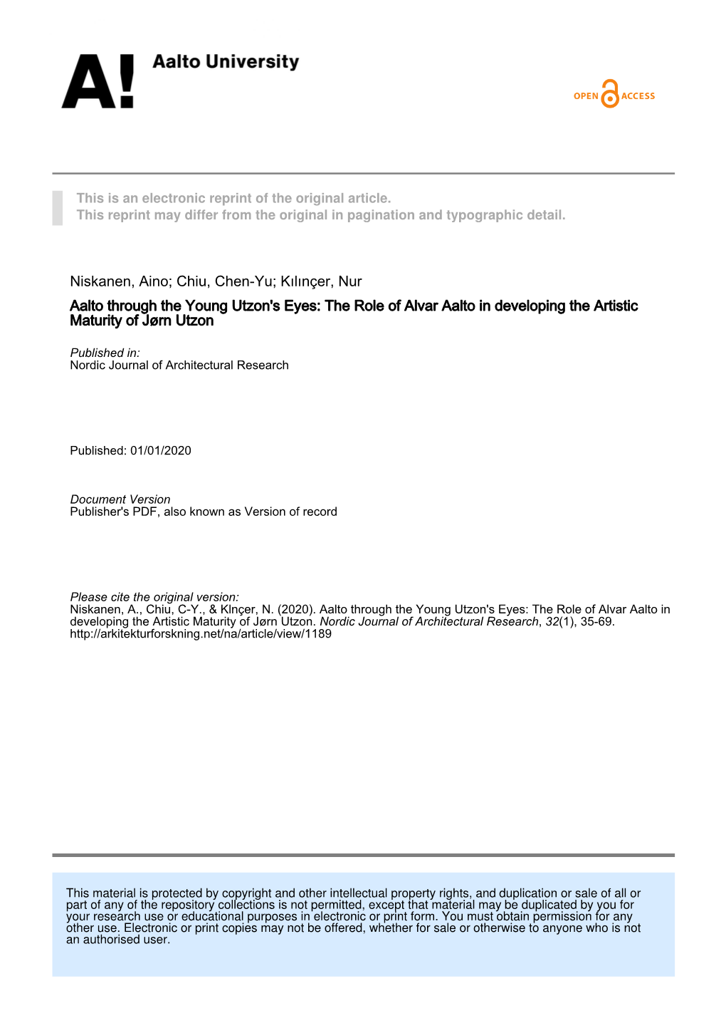 Niskanen, Aino; Chiu, Chen-Yu; Kılınçer, Nur Aalto Through the Young Utzon's Eyes: the Role of Alvar Aalto in Developing the Artistic Maturity of Jørn Utzon