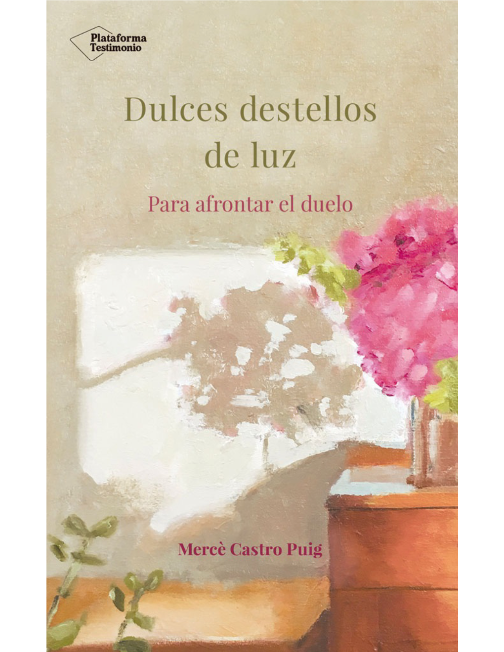 Dulces Destellos De Luz: Para Afrontar El Duelo