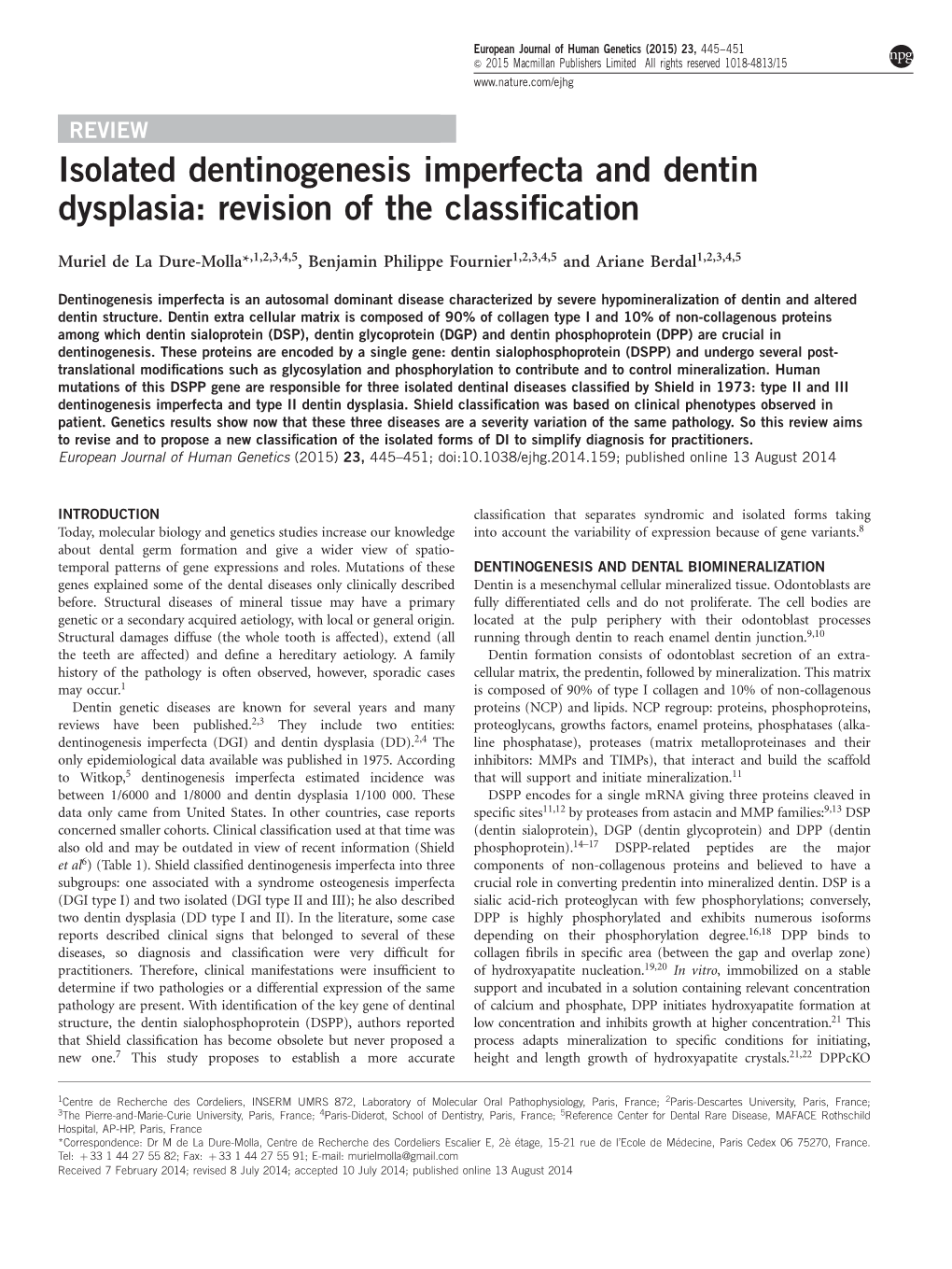 Isolated Dentinogenesis Imperfecta and Dentin Dysplasia: Revision of the Classiﬁcation