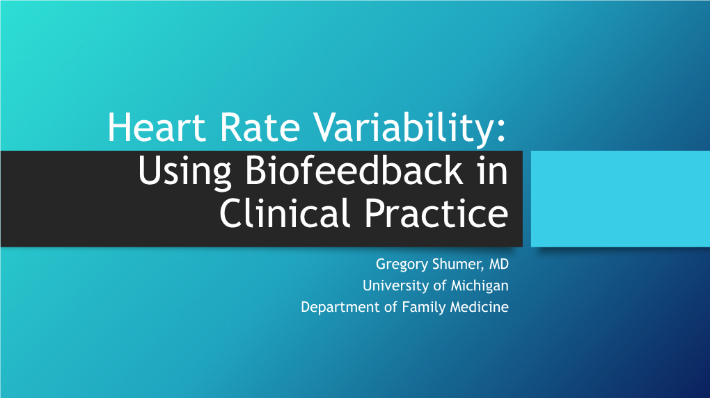 Heart Rate Variability: Using Biofeedback in Clinical Practice