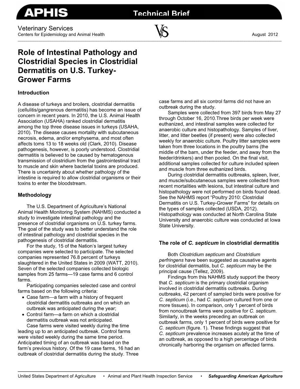 Role of Intestinal Pathology and Clostridial Species in Clostridial Dermatitis on U.S. Turkey- Grower Farms Technical Brief