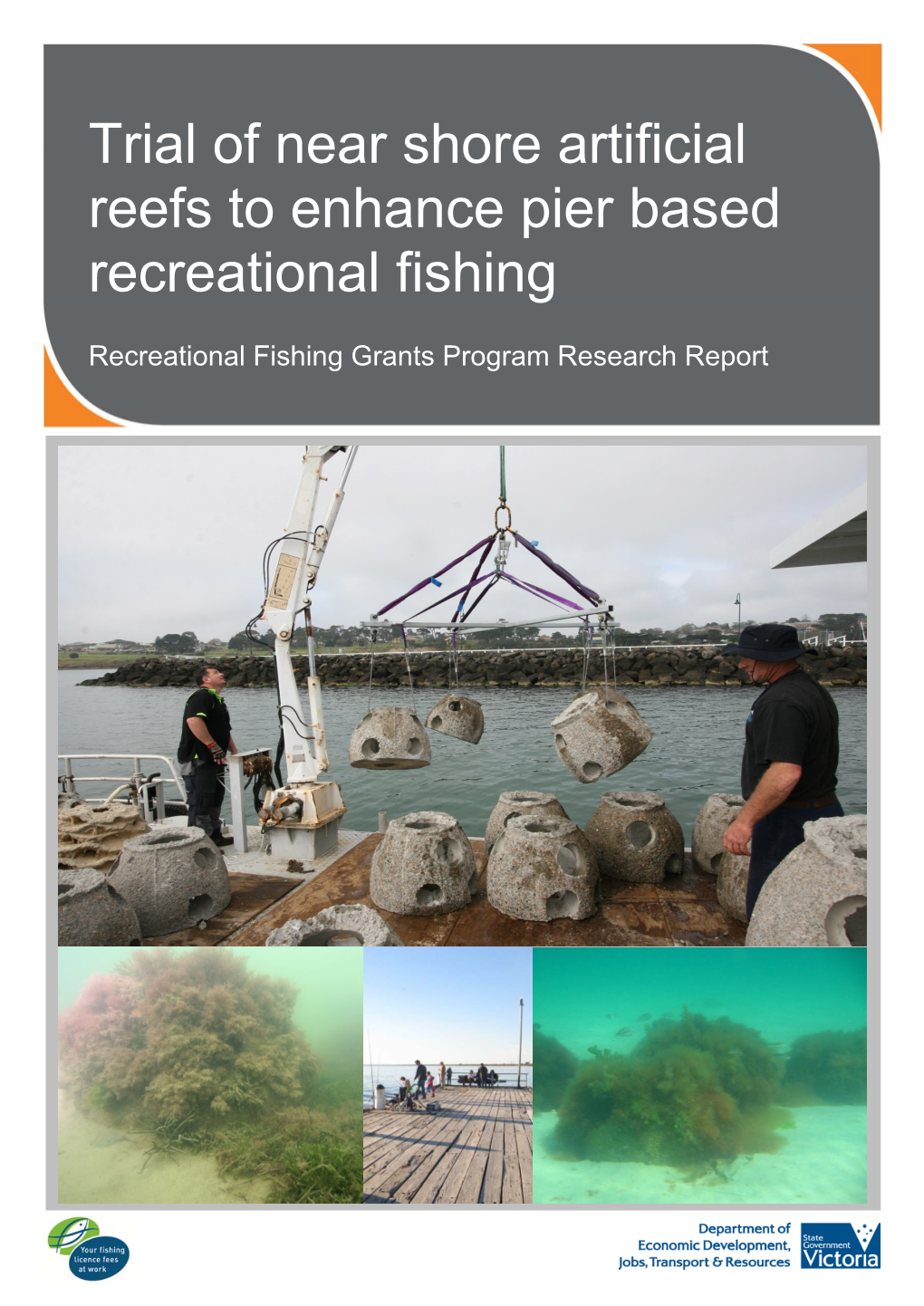 Trial of Near Shore Artificial Reefs to Enhance Pier Based Recreational Fishing