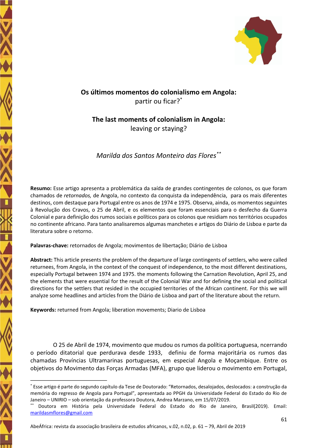 Os Últimos Momentos Do Colonialismo Em Angola: Partir Ou Ficar?*