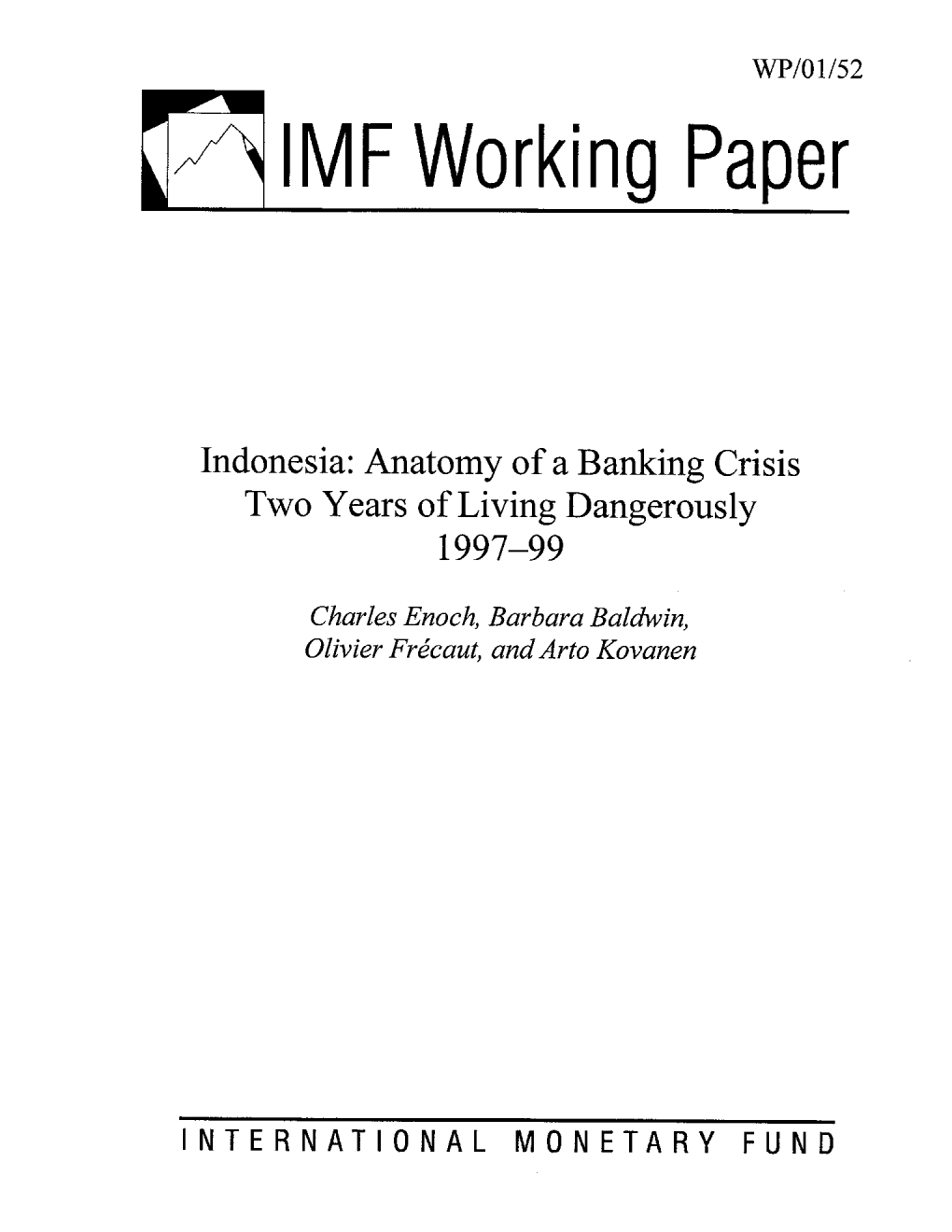 Indonesia: Anatomy of a Banking Crisis Two Years of Living Dangerously 1997-99