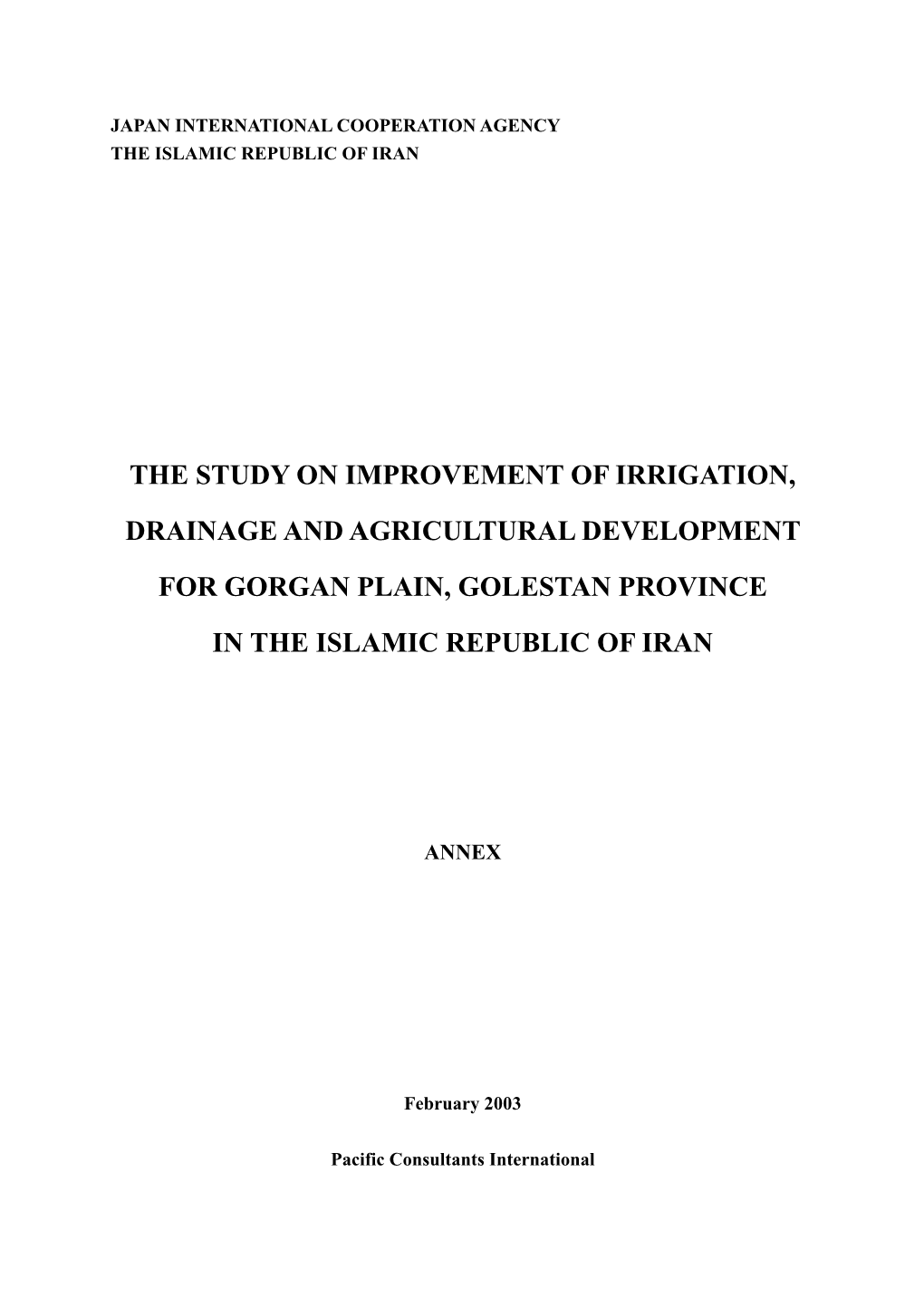 The Study on Improvement of Irrigation, Drainage and Agricultural Development for Gorgan Plain, Golestan Province in the Islamic Republic of Iran