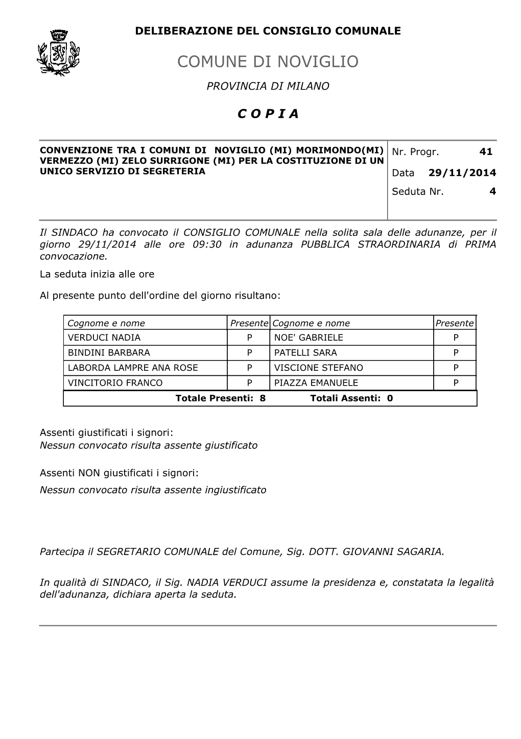 Convenzione Tra I Comuni Di Noviglio (Mi) Morimondo(Mi) Vermezzo (Mi) Zelo Surrigone (Mi) Per La Costituzione Di Un Unico Servizio Di Segreteria