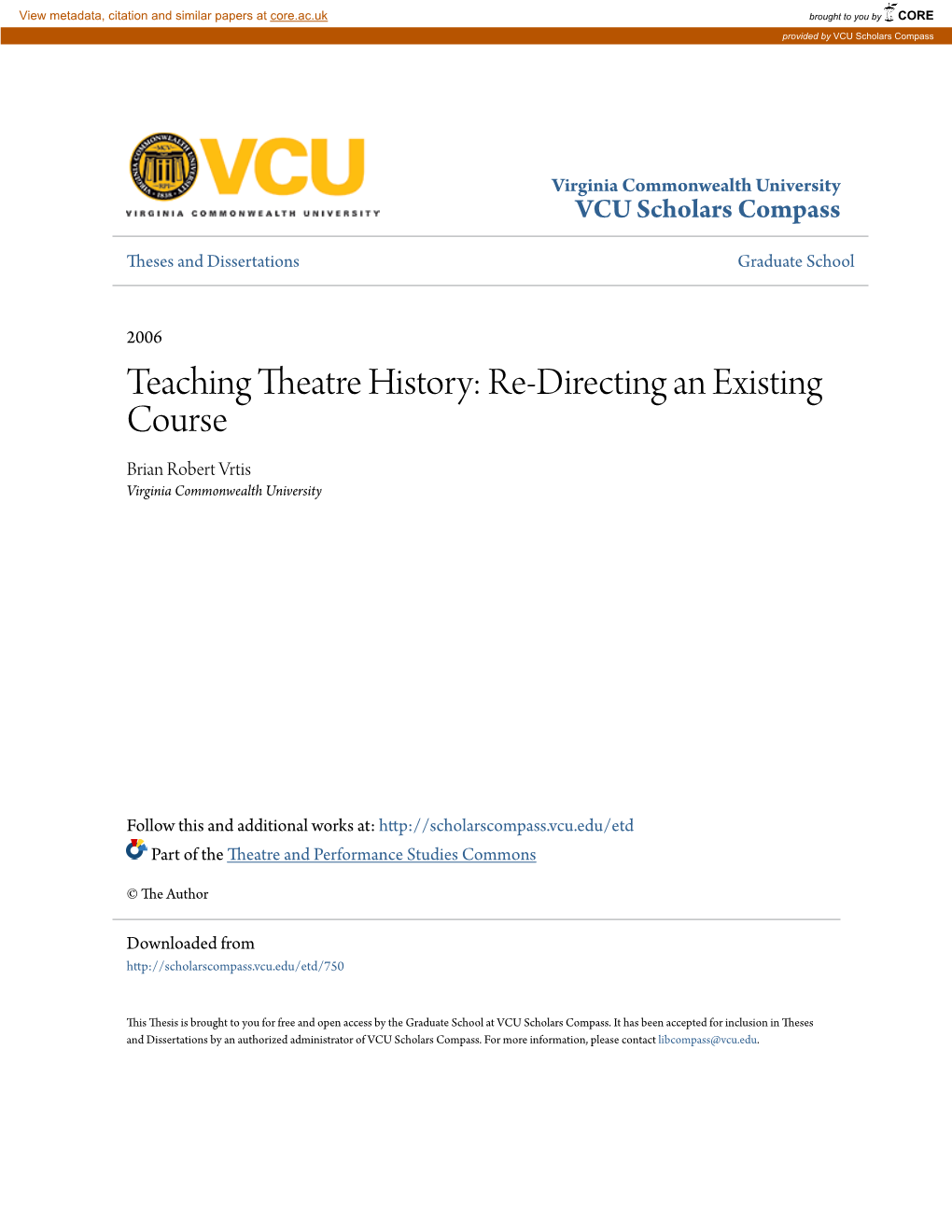 Teaching Theatre History: Re-Directing an Existing Course Brian Robert Vrtis Virginia Commonwealth University