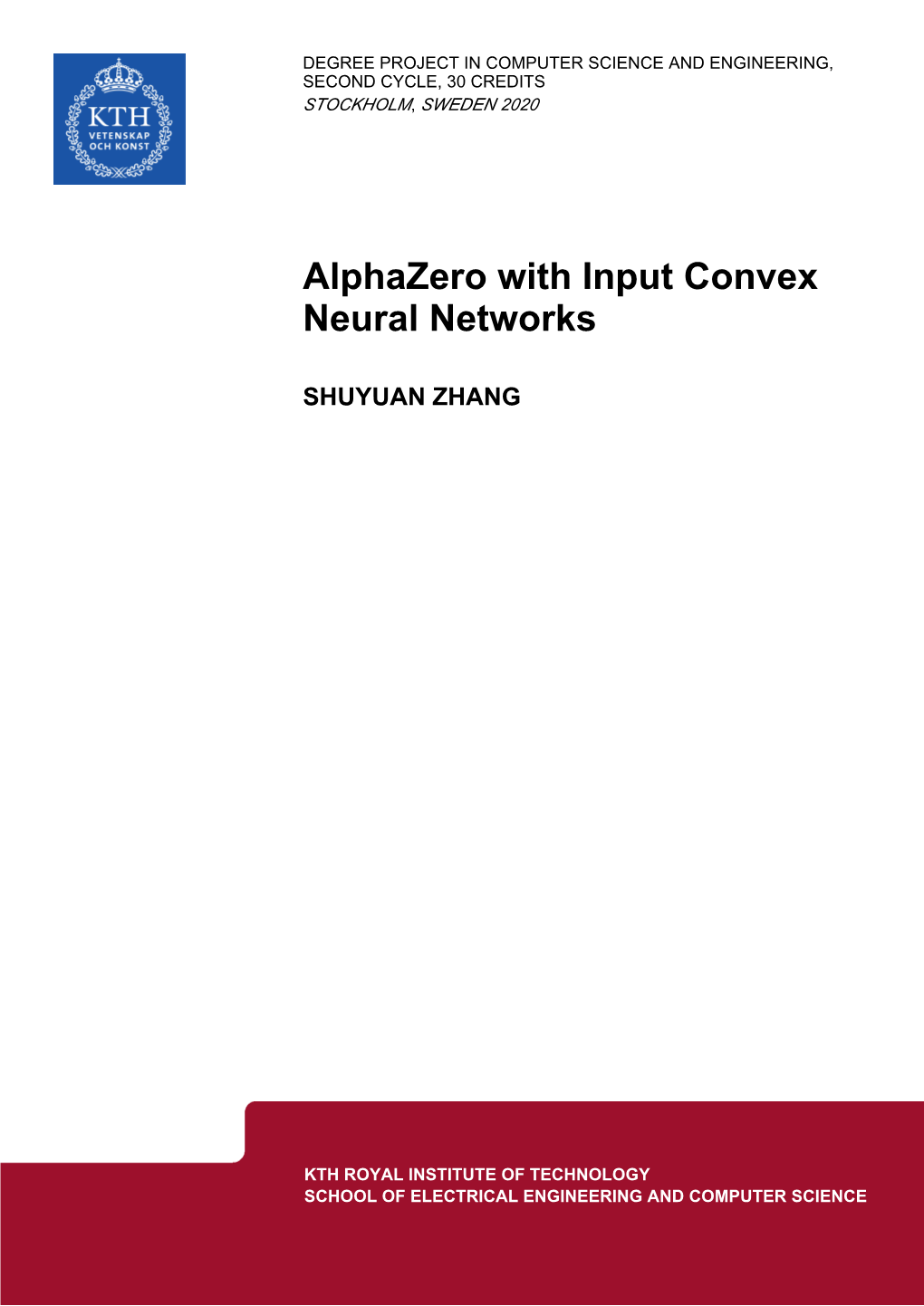 Alphazero with Input Convex Neural Networks